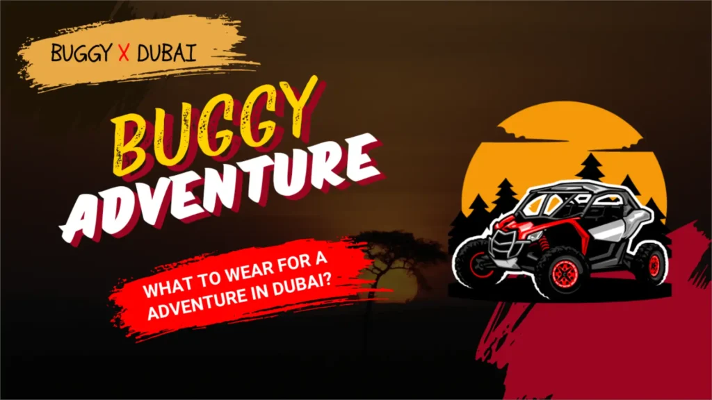 Buggy Adventure-What to Wear?
