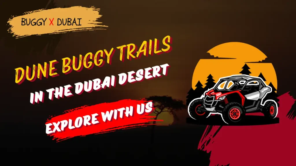 Explore Dune Buggy Trails in the Dubai Desert