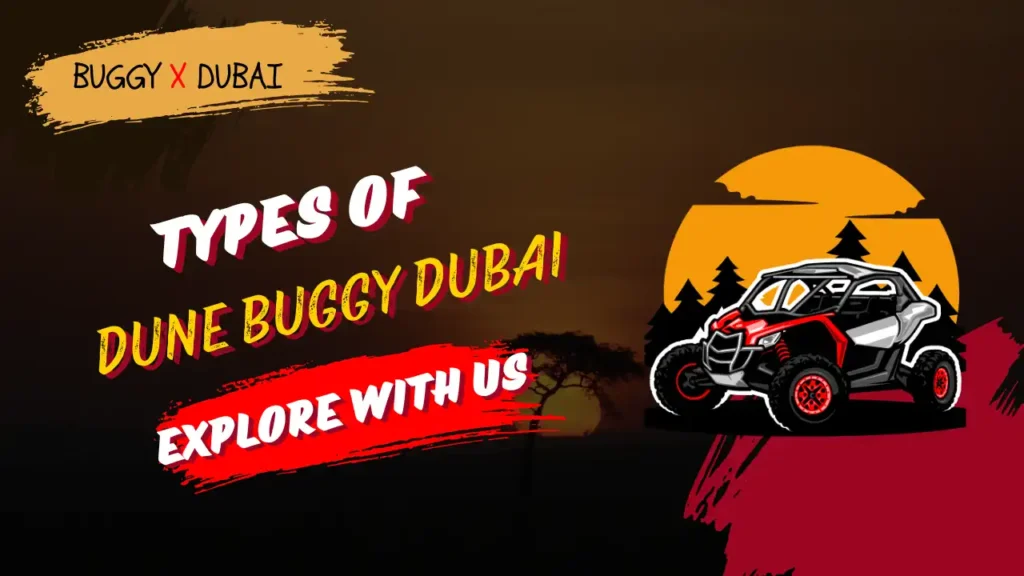 Explore Types of Dune buggy in Dubai